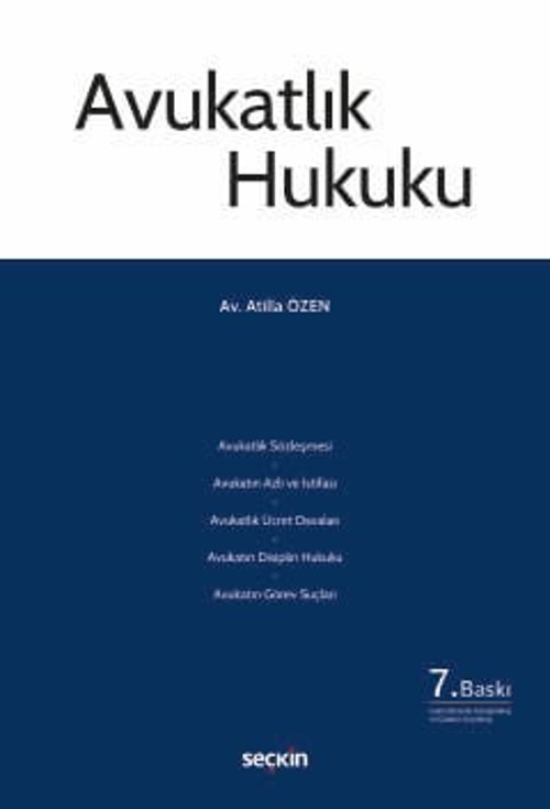 Avukatlık Hukuku Av. Atilla Özen 7. Baskı, Temmuz 2025