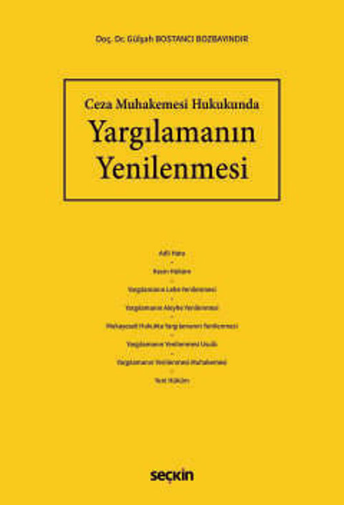Ceza Muhakemesi Hukukunda Yargılamanın Yenilenmesi Doç. Dr. Gülşah Bostancı Bozbayındır 1. Baskı, Ocak 2025