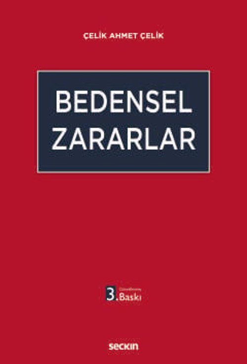 Bedensel Zararlar Çelik Ahmet Çelik 3. Baskı, Ocak 2025