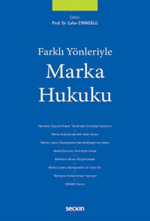 Farklı Yönleriyle Marka Hukuku Prof. Dr. Cafer Eminoğlu (Editör) 1. Baskı, Mart 2025