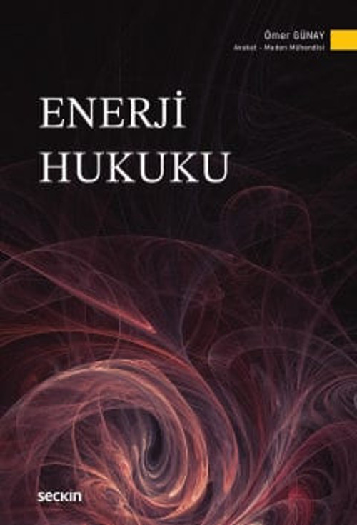 Enerji Hukuku Avukat Ömer Günay 1. Baskı, Mart 2026