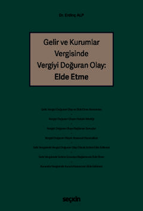Gelir ve Kurumlar Vergisinde Vergiyi Doğuran Olay: Elde Etme Dr. Erdinç Alp 1. Baskı, Haziran 2025