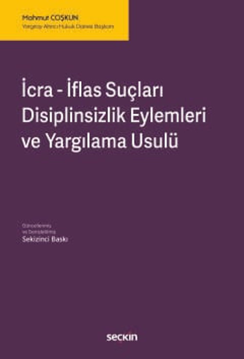 İcra - İflas Suçları, Disiplinsizlik Eylemleri ve Yargılama Usulü