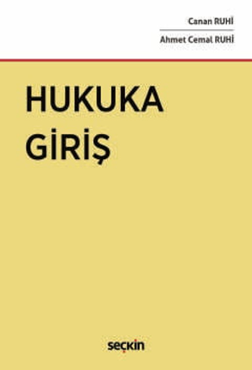 Hukuka Giriş Canan Ruhi,Ahmet Cemal Ruhi 1. Baskı, Eylül 2025