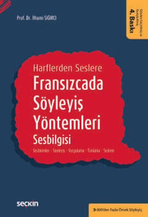 Harflerden Seslere Fransızcada Söyleyiş Yöntemleri, Sesbilgisi Sesbirimler - Söyleyiş - Vurgulama - Tonlama - Seslem Pro