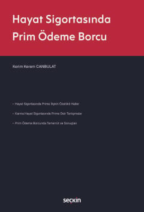 Hayat Sigortasında Prim Ödeme Borcu Kerim Kerem Canbulat 1. Baskı, Eylül 2025