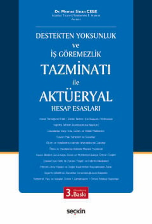 Destekten Yoksunluk ve İş Göremezlik Tazminatı ile Aktüeryal Hesap Esasları Dr. Memet Sinan Cebe 3. Baskı, Eylül 2025