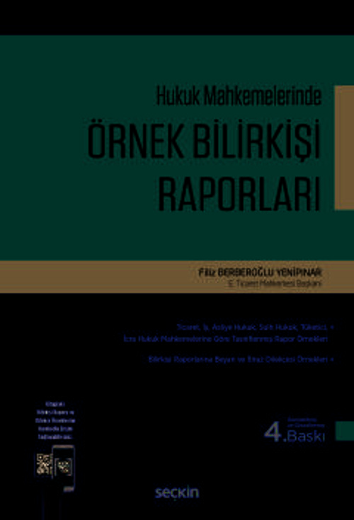 Hukuk Mahkemelerinde Örnek Bilirkişi Raporları Filiz Berberoğlu Yenipınar 4. Baskı, Mayıs 2025