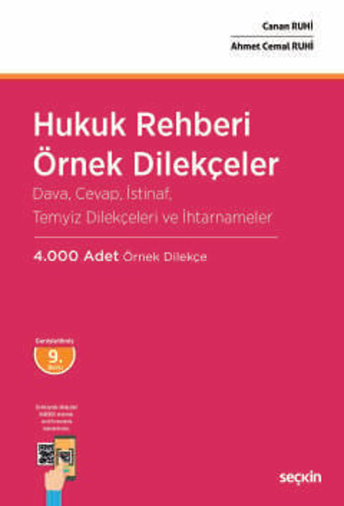 Hukuk Rehberi - Örnek Dilekçeler Dava, Cevap, İstinaf, Temyiz Dilekçeleri ve İhtarnameler Canan Ruhi,Ahmet Cemal Ruhi 9.