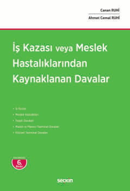 İş Kazası veya Meslek Hastalıklarından Kaynaklanan Davalar Canan Ruhi,Ahmet Cemal Ruhi 6. Baskı, Eylül 2025