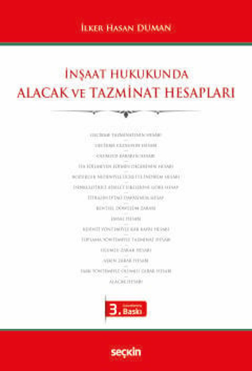 İnşaat Hukukunda Alacak ve Tazminat Hesapları İlker Hasan Duman 3. Baskı, Şubat 2025
