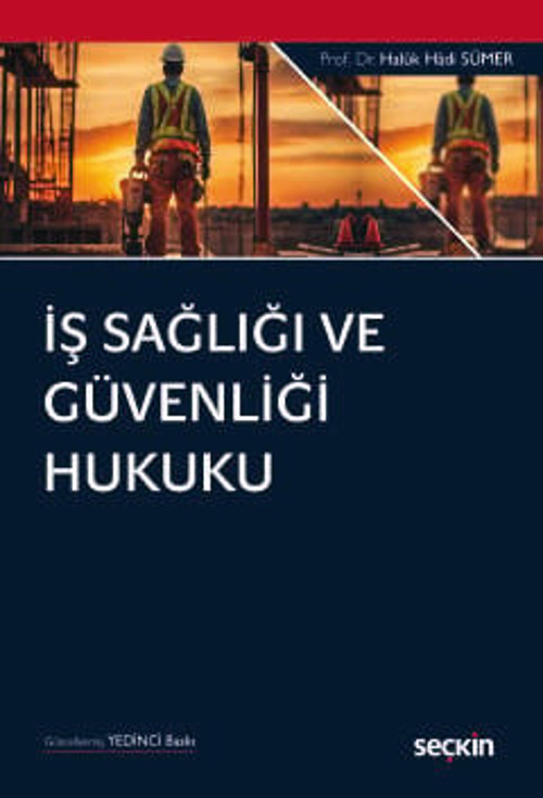 İş Sağlığı ve Güvenliği Hukuku 7. Baskı, Eylül 2024