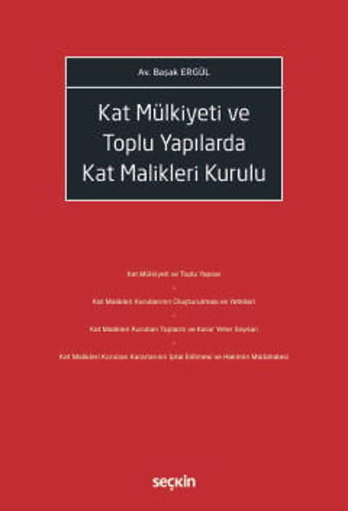 Kat Mülkiyeti ve Toplu Yapılarda Kat Malikleri Kurulu Başak Ergül 1. Baskı, Temmuz 2025
