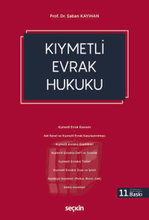 Kıymetli Evrak Hukuku Prof. Dr. Şaban Kayıhan 11. Baskı, Eylül 2025