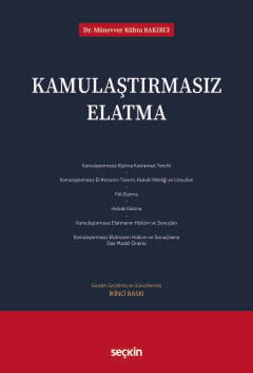 Kamulaştırmasız Elatma Dr. Münevver Kübra Bakırcı 2. Baskı, Şubat 2025