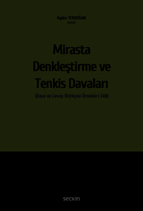 Mirasta Denkleştirme ve Tenkis Davaları (Dava ve Cevap Dilekçesi Örnekleri Ekli) Aydın Tekdoğan 8. Baskı, Haziran 2025