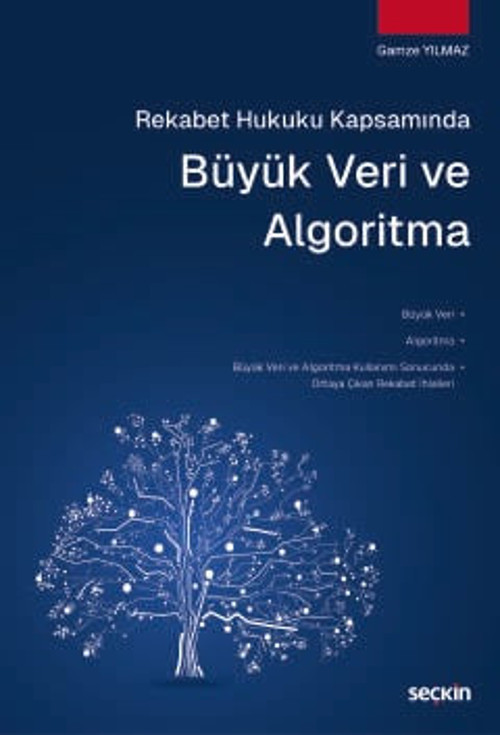 Rekabet Hukuku Kapsamında Büyük Veri ve Algoritma Gamze Yılmaz 1. Baskı, Ekim 2025
