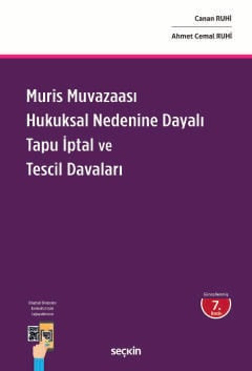 Muris Muvazaası Hukuksal Nedenine Dayalı Tapu İptal ve Tescil Davaları Canan Ruhi,Ahmet Cemal Ruhi 7. Baskı, Haziran 202