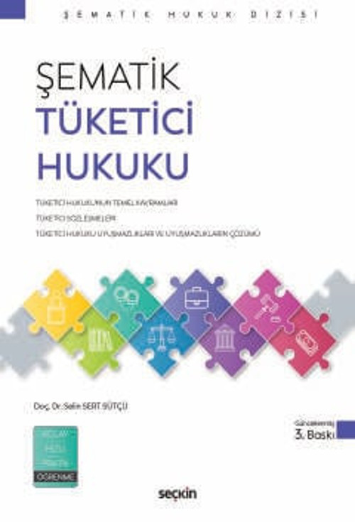 Şematik Tüketici Hukuku Doç. Dr. Selin Sert Sütçü 3. Baskı, Şubat 2025
