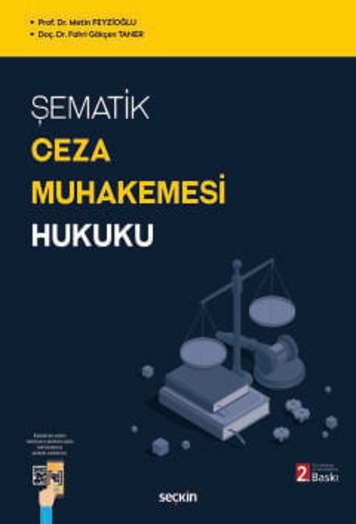 Şematik Ceza Muhakemesi Hukuku Prof. Dr. Metin Feyzioğlu,Doç. Dr. Fahri Gökçen Taner 2. Baskı, Eylül 2025