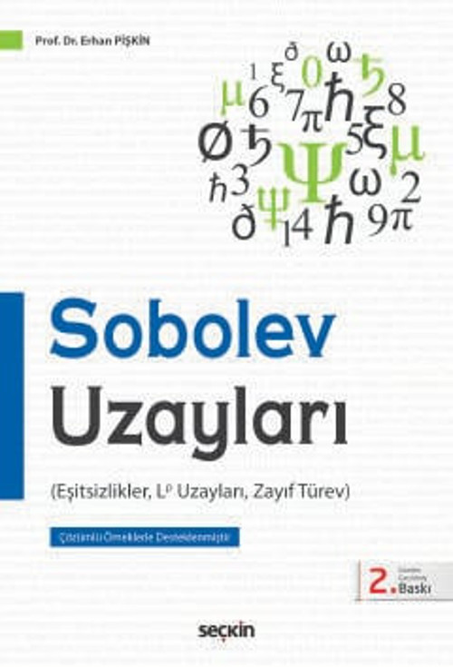 Sobolev Uzayları Eşitsizlikler, Lp Uzayları, Zayıf Türev Prof. Dr. Erhan Pişkin 2. Baskı, Mart 2025