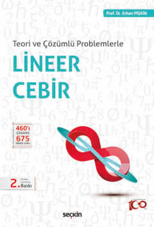 Teori ve Çözümlü Problemlerle Lineer Cebir Prof. Dr. Erhan Pişkin 2. Baskı, Ekim 2024