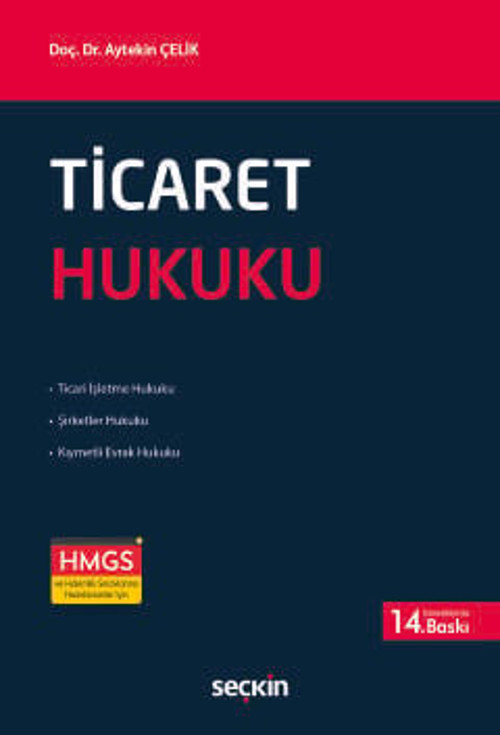 Ticaret Hukuku Doç. Dr. Aytekin Çelik 14. Baskı, Eylül 2025