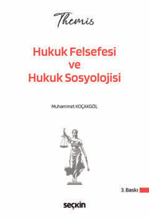 THEMIS - Hukuk Felsefesi ve Hukuk Sosyolojisi Konu Kitabı Muhammet Koçakgöl 3. Baskı, Mart 2026