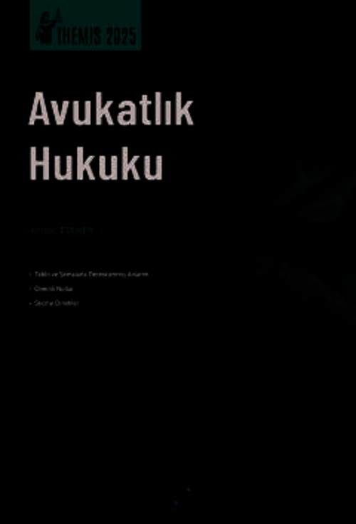 THEMIS - Avukatlık Hukuku Andaç Esemen 1. Baskı, Temmuz 2025