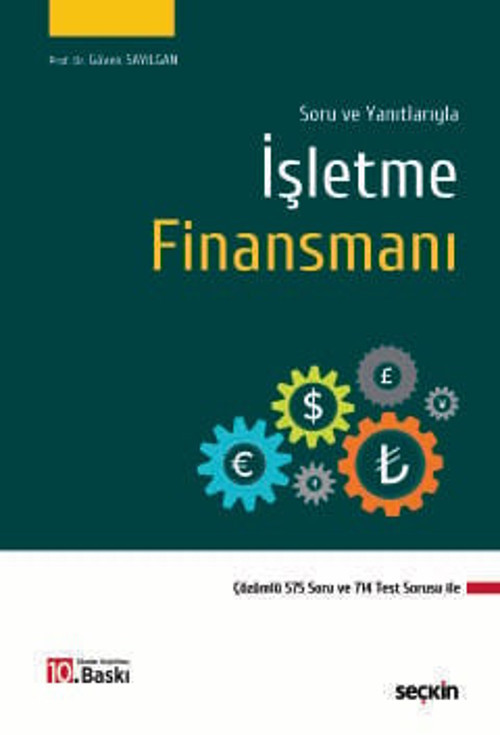 Soru ve Yanıtlarıyla İşletme Finansmanı Prof. Dr. Güven Sayılgan 10. Baskı, Şubat 2026