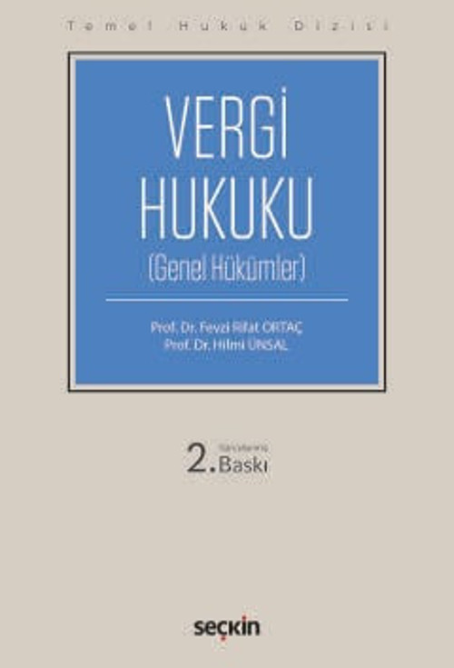 Temel Hukuk Dizisi Vergi Hukuku Genel Hükümler (THD) Prof. Dr. Fevzi Rifat Ortaç,Prof. Dr. Hilmi Ünsal 2. Baskı, Ekim 20