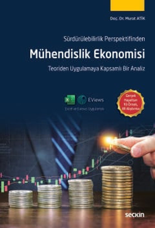 Sürdürülebilirlik Perspektifinden Mühendislik Ekonomisi Doç. Dr. Murat Atik 1. Baskı, Temmuz 2025