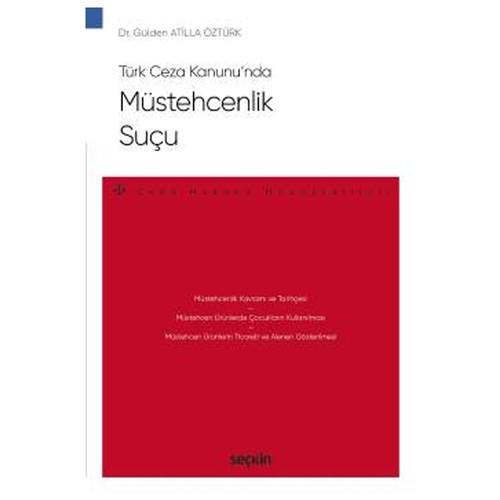 Türk Ceza Kanunu'nda Müstehcenlik Suçu - Ceza Hukuku Monografileri Gülden Atilla Öztürk 2021/05