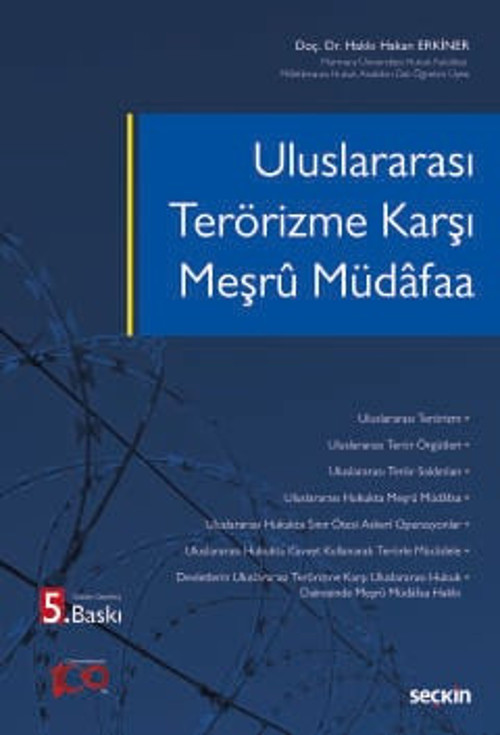 Uluslararası Terörizme Karşı Meşrû Müdâfaa Doç. Dr. Hakkı Hakan Erkiner 5. Baskı, Eylül 2024