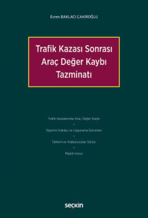 Trafik Kazası Sonrası Araç Değer Kaybı Tazminatı Evren Baklacı Çakıroğlu 1. Baskı, Şubat 2026