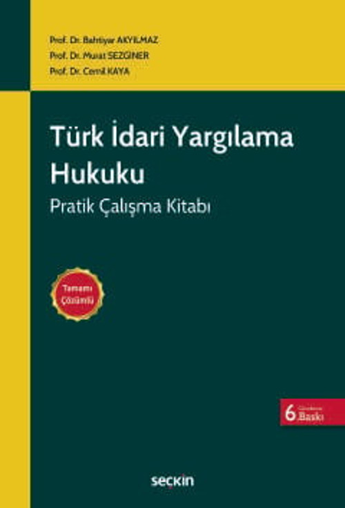 Türk İdari Yargılama Hukuku Pratik Çalışma Kitabı - Tamamı Çözümlü - Prof. Dr. Bahtiyar Akyılmaz,Prof. Dr. Murat Sezgine