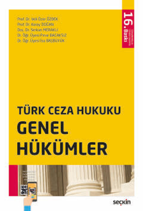 Türk Ceza Hukuku Genel Hükümler Prof. Dr. Veli Özer Özbek,Prof. Dr. Koray Doğan,Doç. Dr. Serkan Meraklı,Dr. Öğr. Üyesi P