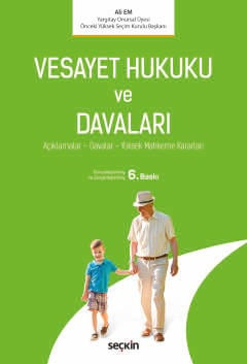 Vesayet Hukuku ve Davaları Ali Em 6. Baskı, Şubat 2025