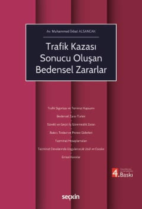 Trafik Kazası Sonucu Oluşan Bedensel Zararlar Muhammed İkbal Alsancak 4. Baskı, Haziran 2025