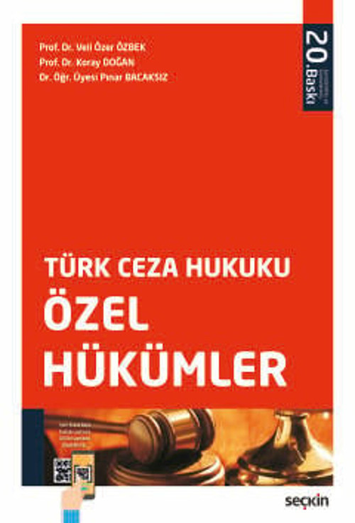 Türk Ceza Hukuku Özel Hükümler Prof. Dr. Veli Özer Özbek,Prof. Dr. Koray Doğan,Dr. Öğr. Üyesi Pınar Bacaksız 20. Baskı,