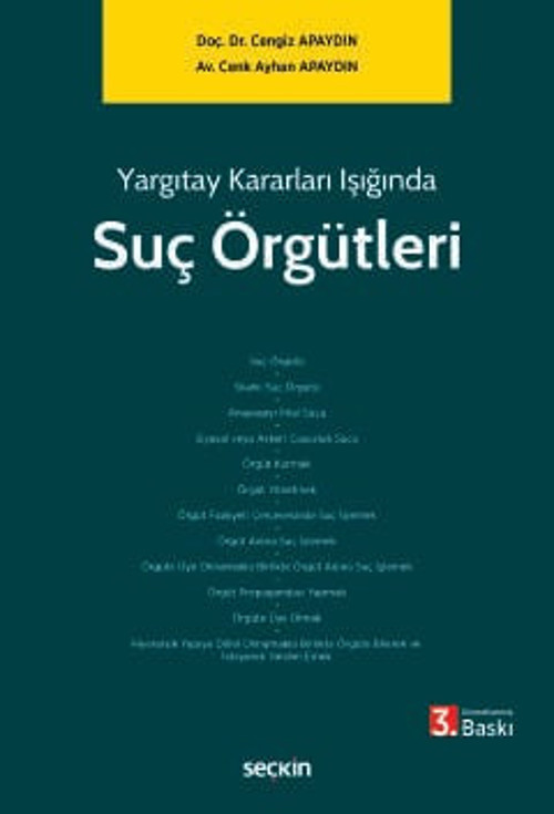 Yargıtay Kararları Işığında Suç Örgütleri Doç. Dr. Cengiz Apaydın,Av. Cenk Ayhan Apaydın 3. Baskı, Mart 2026