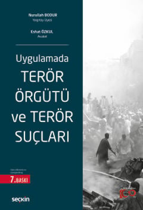 Uygulamada Terör Örgütü ve Terör Suçları Nurullah Bodur,Eshat Özkul 7. Baskı, Eylül 2024