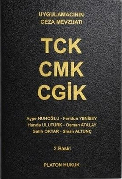 TCK - CMK - CGİK - Uygulamacının Ceza Mevzuatı