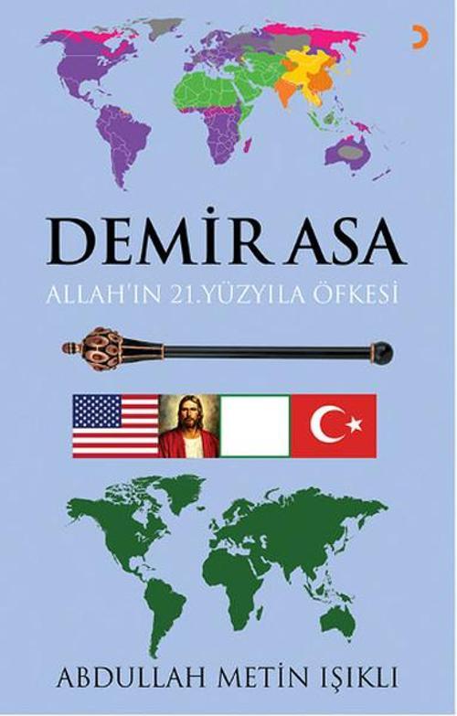 Demir Asa: Allah'ın 21. Yüzyıla Öfkesi