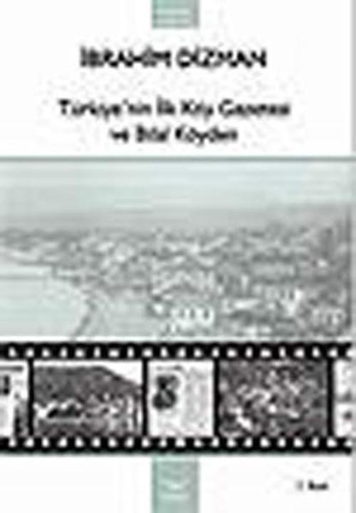 Türkiye'nin İlk Köy Gazetesi ve Bilal Köyden