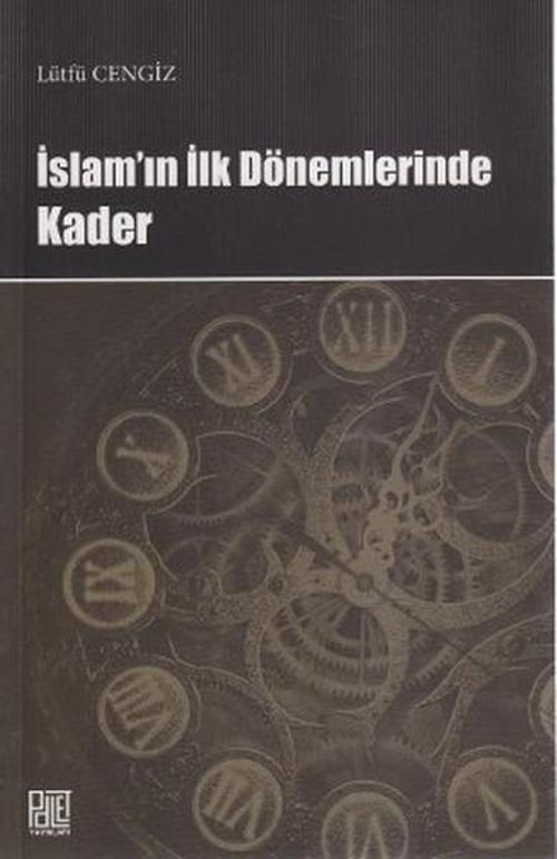 İslam'ın İlk Dönemlerinde Kader