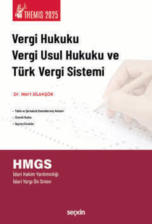 THEMIS - Vergi Hukuku, Vergi Usul Hukuku ve Türk Vergi Sistemi Dr. Mert Silahşör 1. Baskı, Eylül 2025