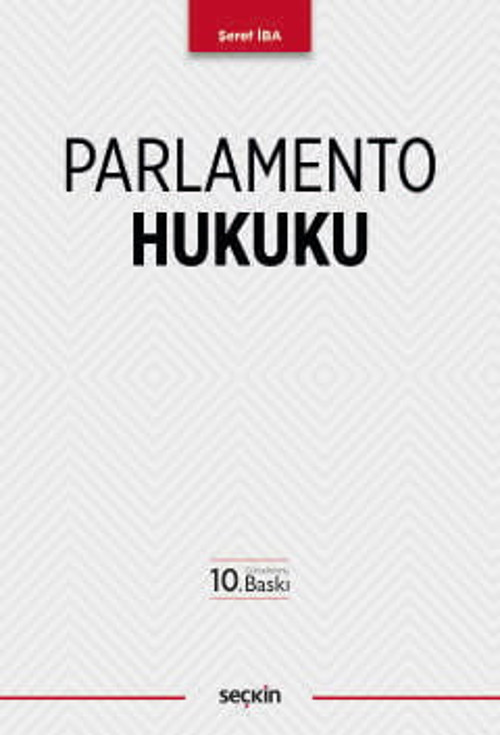 Parlamento Hukuku Şeref İba 10. Baskı, Eylül 2025