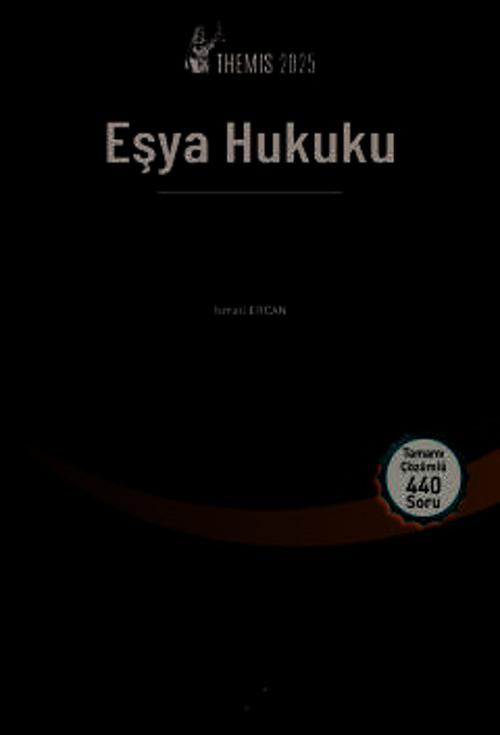 THEMIS - Eşya Hukuku Soru Kitabı İsmail Ercan 5. Baskı, Temmuz 2025