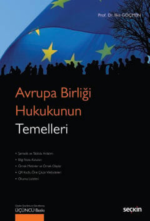 Avrupa Birliği Hukukunun Temelleri Prof. Dr. İlke Göçmen 3. Baskı, Eylül 2025